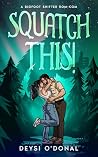 Squatch This!: A ...