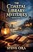 The Coastal Library Mysteri...