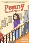 Penny Out of Place: A Graphic Novel Penny Out of Place: A Graphic Novel