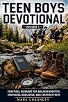 Teen Boys Devotional: Volume 1: Practical Guidance for Building Identity, Emotional Resilience, and Everyday Faith Book cover for Teen Boys Devotional: Volume 1: Practical Guidance for Building Identity, Emotional Resilience, and Everyday Faith