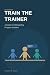 Train the trainer