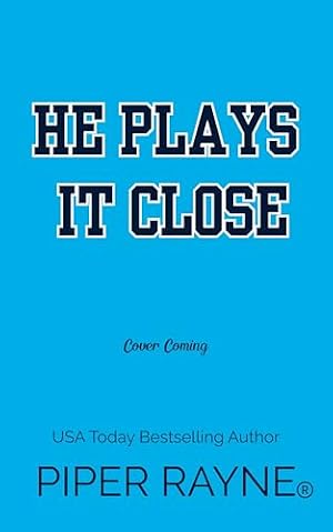 He Plays it Close
