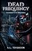 Dead Frequency by A.L. Ferguson Dead Frequency by A.L. Ferguson