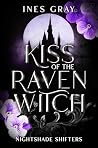 Kiss Of The Raven Witch: Nightshade Shifters