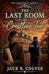 The Last Room at Crestline Inn: A Small-Town Forced Proximity Romance (The Crestline Series Book 3) (Read in One Sitting)