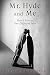 Mr. Hyde and Me: How I Live...