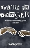 You're In Danger:...