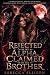 Rejected By My Alpha, Claim...