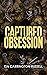 Captured Obsession