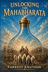 Unlocking the Mahabharata: In the Light of Kriya Yoga Unlocking the Mahabharata: In the Light of Kriya Yoga