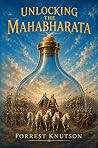 Unlocking the Mahabharata: In the Light of Kriya Yoga Unlocking the Mahabharata: In the Light of Kriya Yoga
