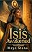 Isis Awakened
