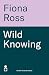 Wild Knowing: Raising Highl...