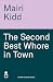 The Second-Best Whore in Town by Mairi Kidd The Second-Best Whore in Town by Mairi Kidd