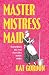 Master, Mistress, Maid: In ...