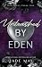 Unleashed by Eden: A Brother's Best Friend, Rockstar Romance