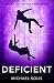 Deficient (The Deficient Series, #1)