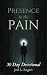 Presence in the Pain: 30 Da...