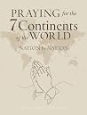Praying for the 7 Continents of the World by Rosemarie Morse