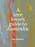 A Tree Lover's Guide to Aus...