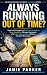 Always Running Out of Time?...