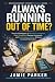 Always Running Out of Time?...