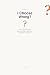 What If I Choose Wrong?: Ho...
