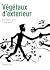 Végétaux d’extérieur by Patrick Autréaux
