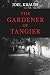The Gardener of Tangier