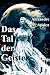 Das Tal der Geister