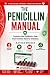 THE PENICILLIN MANUAL