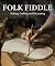 Folk Fiddle: Making, Crafti...