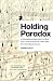 Holding Paradox by Andrea Hiott
