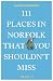 111 Places in Norfolk That ...