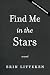 Find Me In The Stars: A Novel
