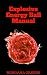 Explosive Energy Ball Manual