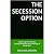 The Secession Option: Explo...