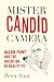 Mister Candid Camera: Allen Funt and the Invention of Reality TV