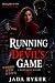 Running the Devil's Game