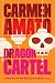 Dragon Cartel: A Detective Emilia Cruz Novel
