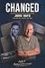 Changed: Telling His Story,...