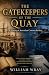 THE GATEKEEPERS OF THE QUAY...