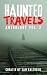 Haunted Travels Anthology: ...