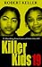 Killer Kids Volume 19 by Robert Keller Killer Kids Volume 19 by Robert Keller