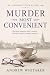 Murder Most Convenient