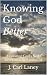Knowing God Better by J. Carl Laney