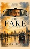 THE FARE: A Life ...