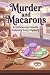Murder and Macarons: A Culi...