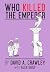 Who Killed The Emperor? (The Time Crime Saga Book 2)
