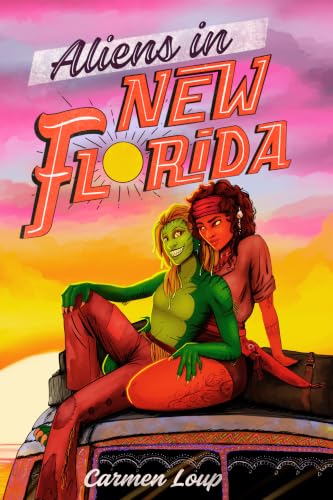 Aliens in New Florida: A Sapphic Roadtrip Across Postapocalyptic Florida (Kindle Edition)